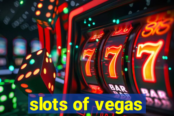 slots of vegas