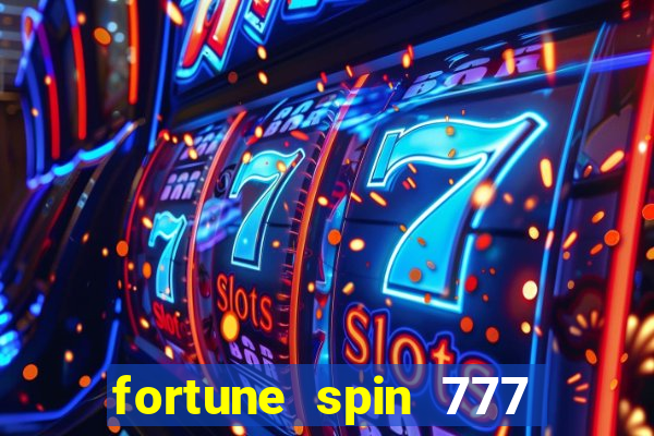 fortune spin 777 paga mesmo