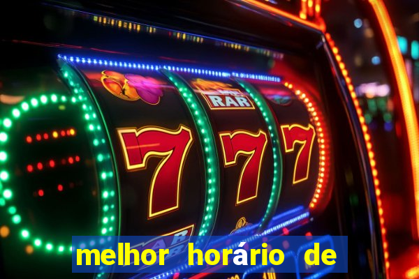 melhor horário de jogar fortune tiger