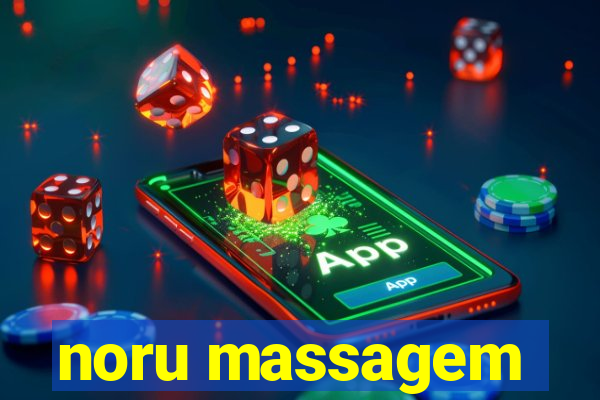 noru massagem