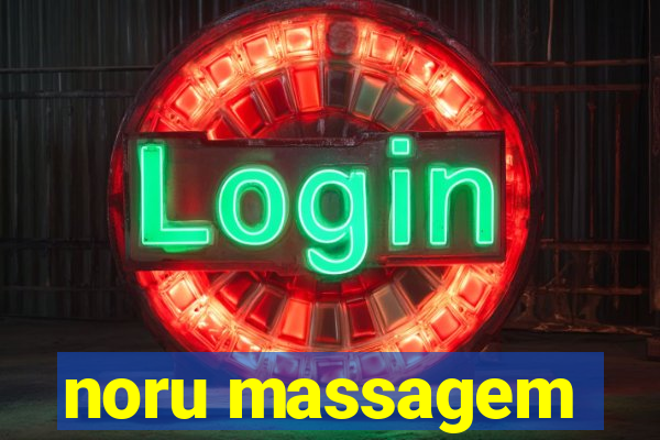 noru massagem