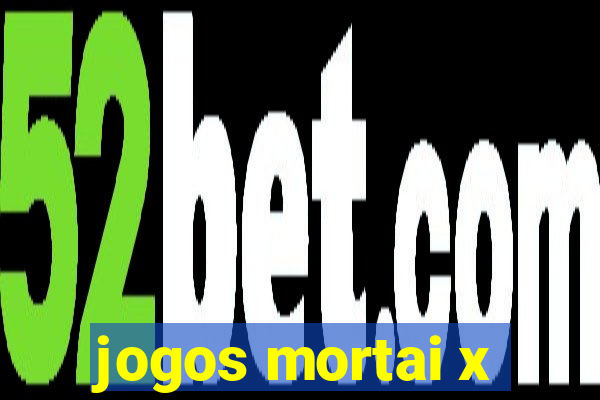 jogos mortai x