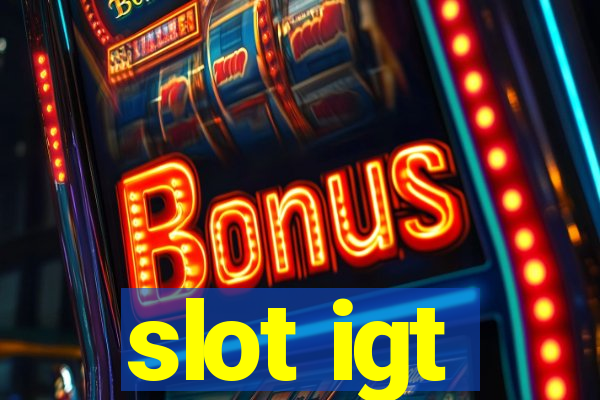 slot igt