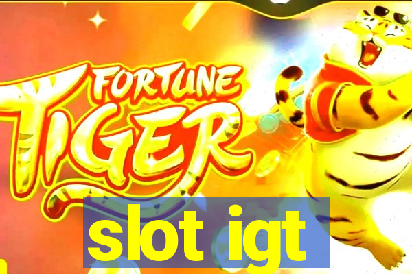 slot igt