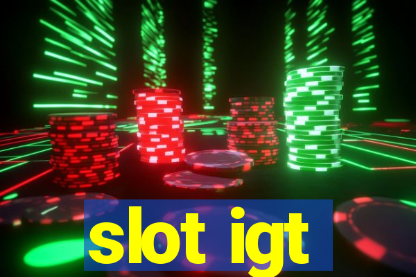 slot igt