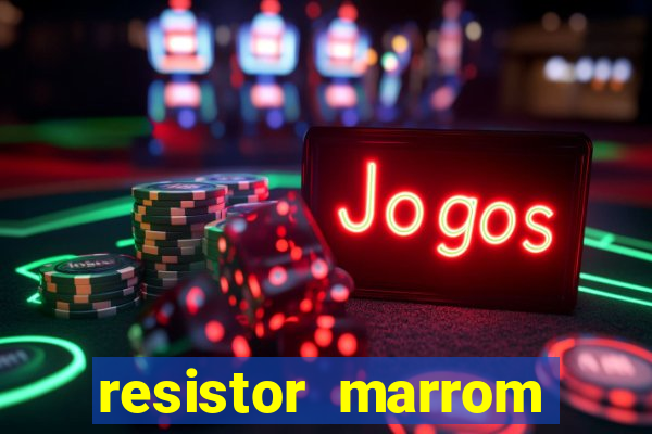 resistor marrom preto marrom dourado