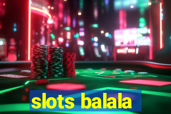 slots balala