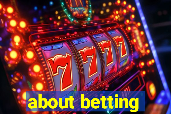 about betting