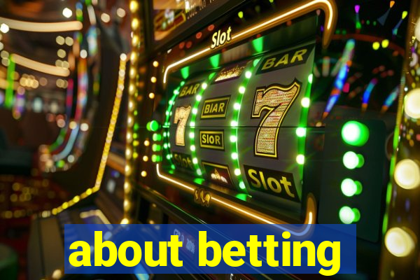 about betting