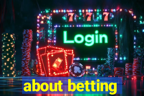 about betting