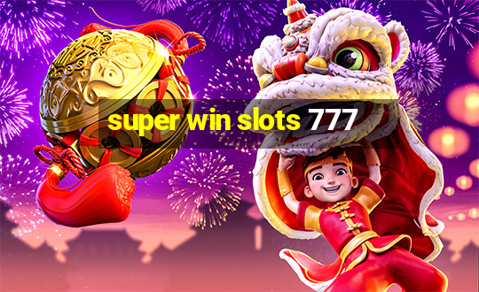 super win slots 777