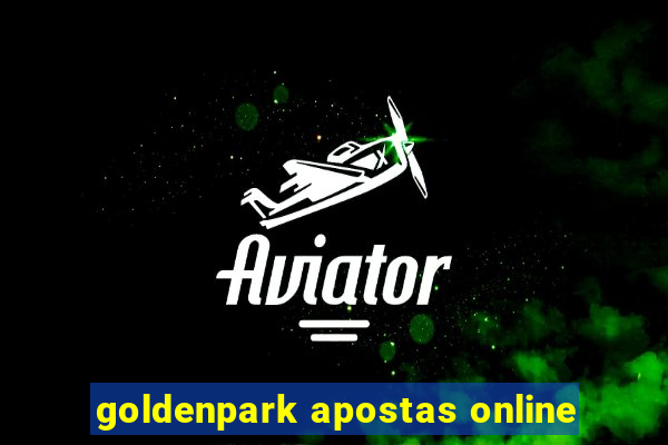 goldenpark apostas online