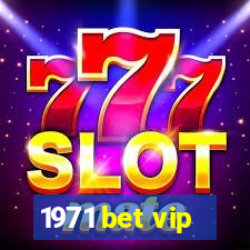 1971 bet vip