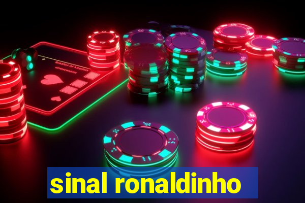 sinal ronaldinho