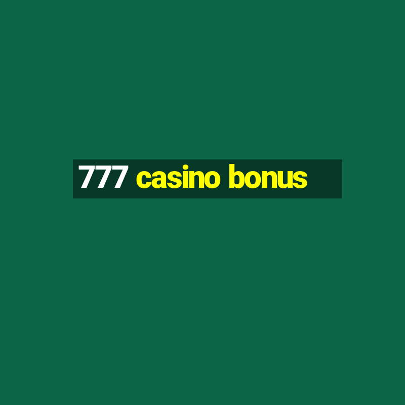 777 casino bonus