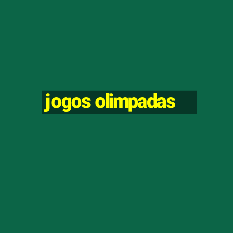 jogos olimpadas