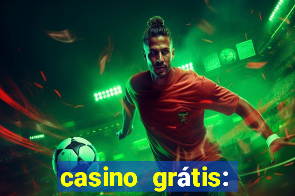 casino grátis: slots e poker