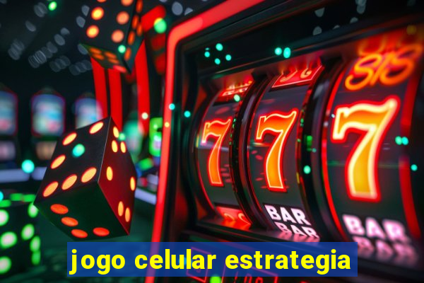 jogo celular estrategia