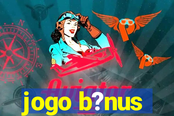 jogo b?nus