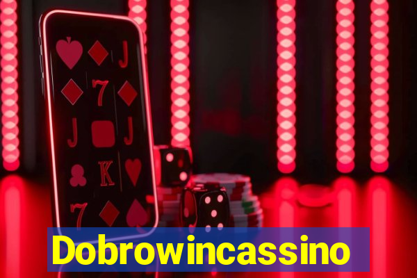 Dobrowincassino