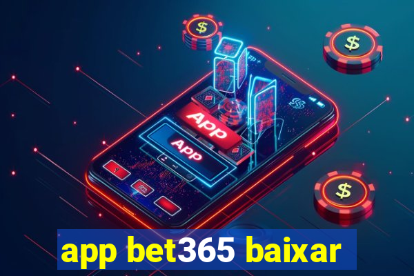 app bet365 baixar