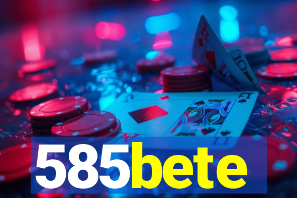 585bete