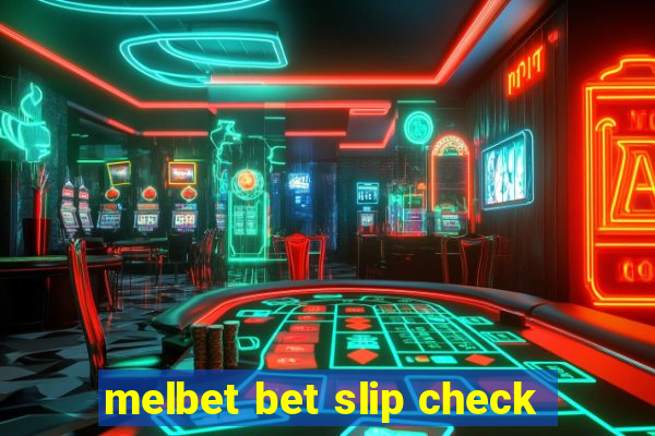 melbet bet slip check