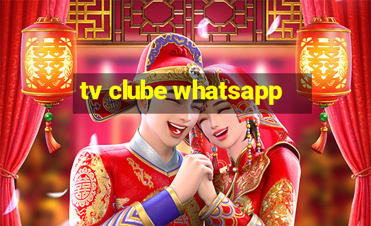 tv clube whatsapp