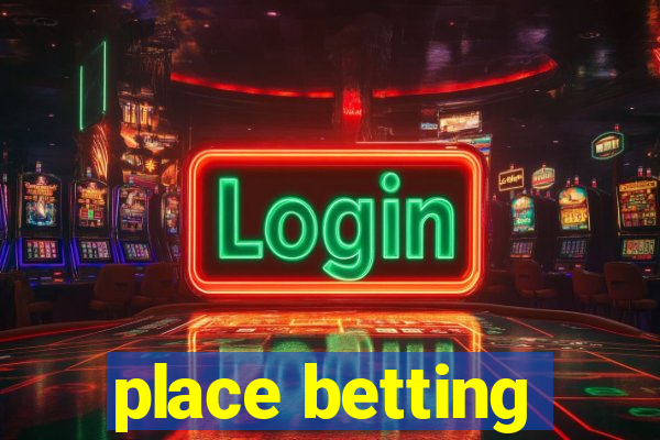 place betting