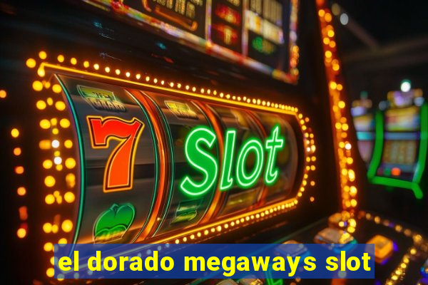 el dorado megaways slot