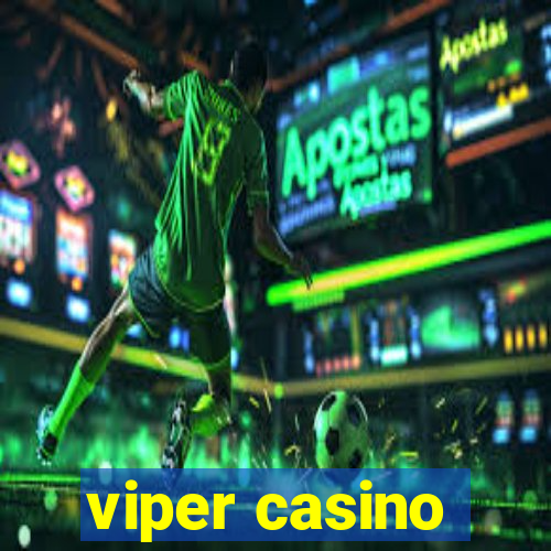 viper casino