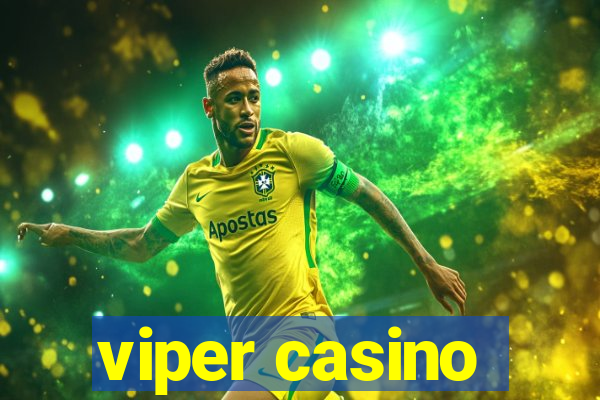 viper casino