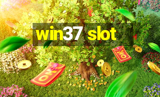 win37 slot