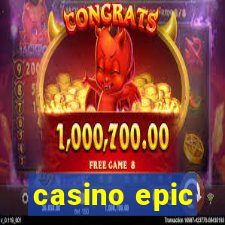 casino epic