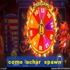 como achar spawn de blaze