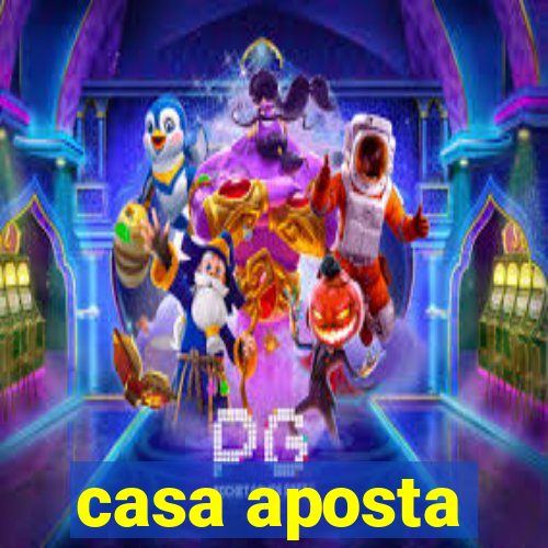 casa aposta