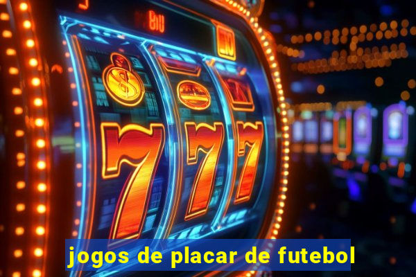 jogos de placar de futebol