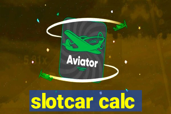 slotcar calc