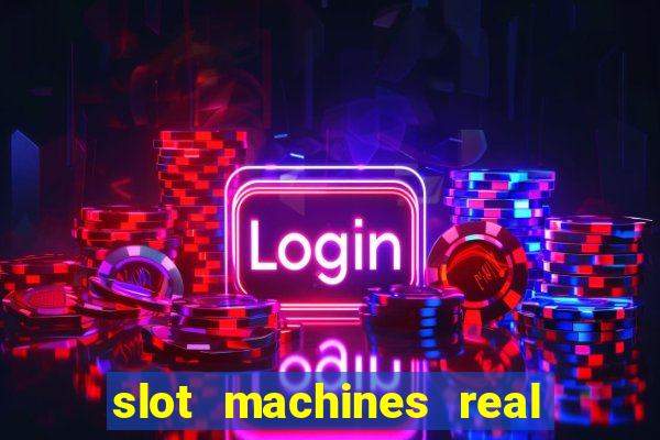 slot machines real money online