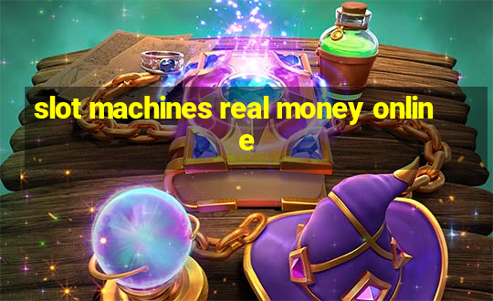 slot machines real money online