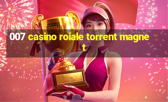 007 casino roiale torrent magnet