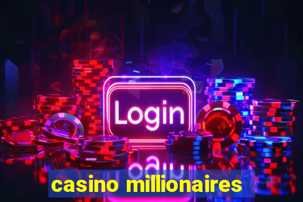 casino millionaires