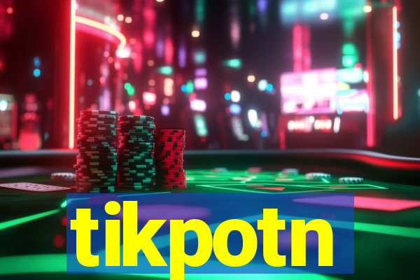 tikpotn