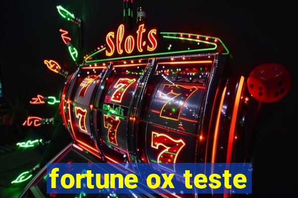 fortune ox teste