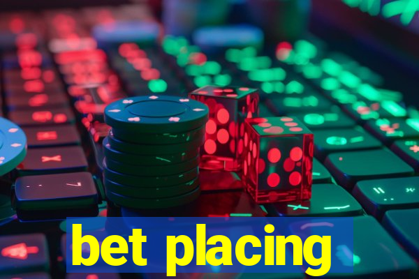 bet placing