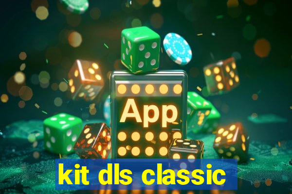 kit dls classic