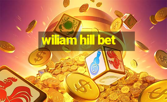 wiliam hill bet