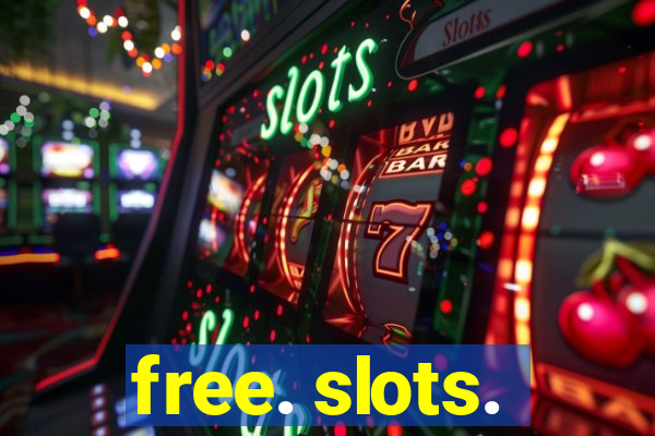 free. slots.