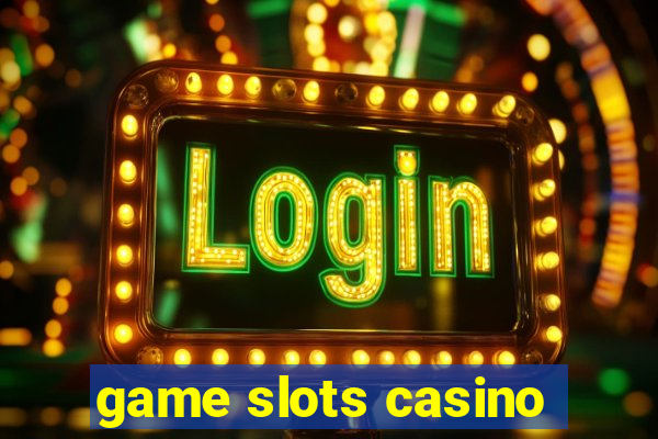 game slots casino