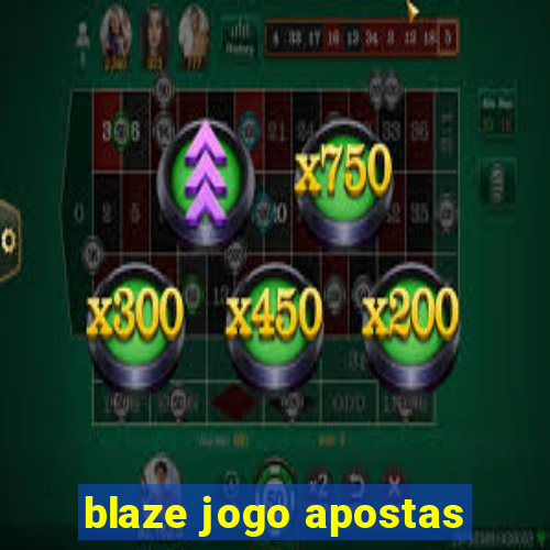 blaze jogo apostas